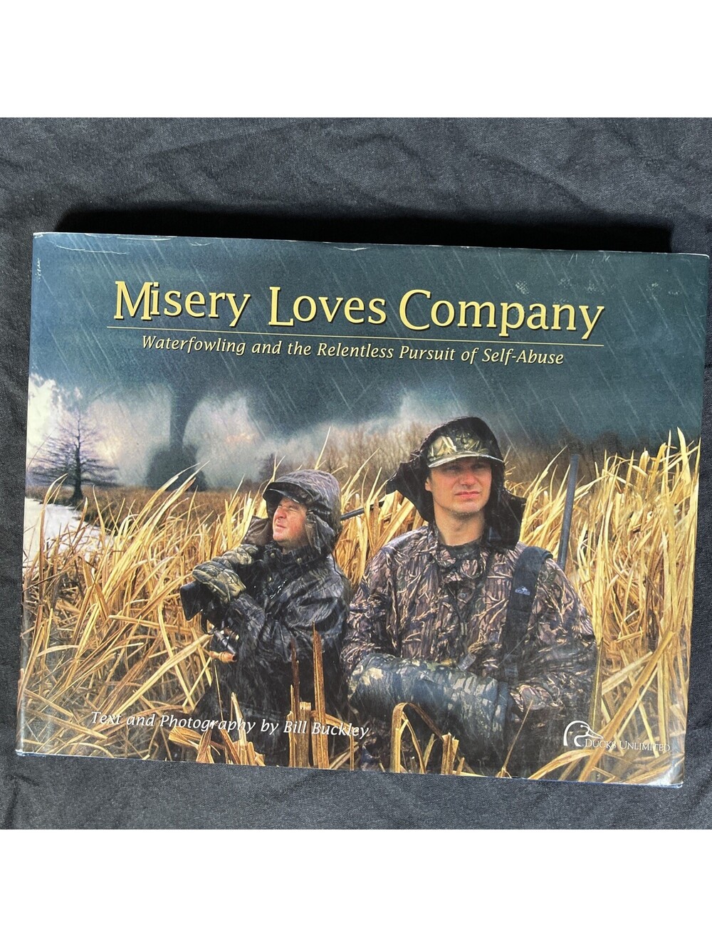 Misery Loves Company: Waterfowling and the Relentless Pursuit of Self-Abuse